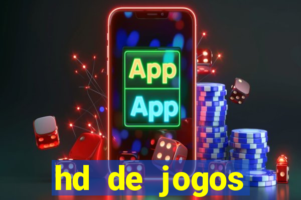 hd de jogos aliexpress - download